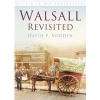 Walsall Revisited