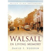 Walsall in Living Memory