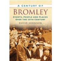 A Century of Bromley