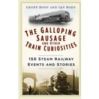 The Galloping Sausage and Other Train Curiosities