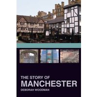 The Story of Manchester