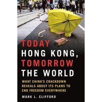 Today Hong Kong, Tomorrow the World