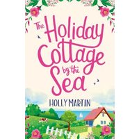 The Holiday Cottage by the Sea