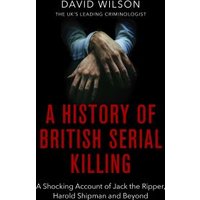 A History of British Serial Killing