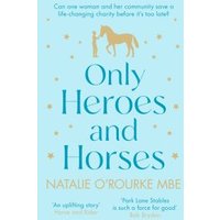 Only Heroes and Horses