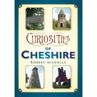 Curiosities of Cheshire