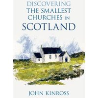 Discovering the Smallest Churches in Scotland