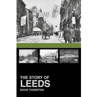 The Story of Leeds