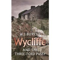 Wycliffe and the Three-Toed Pussy