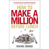 How to Make a Million Before Lunch