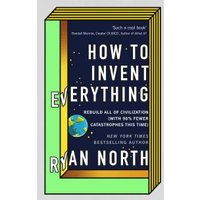 How to Invent Everything