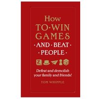 How to Win Games and Beat People