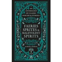 Faeries, Sprites & Malevolent Spirits
