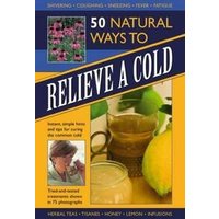 50 Natural Ways to Relieve a Cold