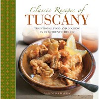 Classic Recipes of Tuscany