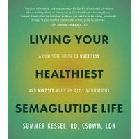Living Your Healthiest Semaglutide Life