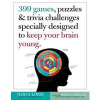 399 Games, Puzzles & Trivia Challenges Specially Designed to Keep Your Brain Young