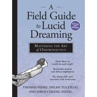 A Field Guide to Lucid Dreaming