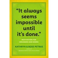 It Always Seems Impossible Until It's Done