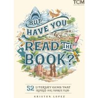 But Have You Read the Book?