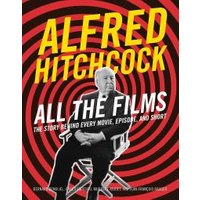Alfred Hitchcock All the Films