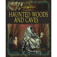 Haunted Woods and Caves