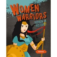 Women Warriors Hidden in History