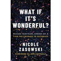 What If It's Wonderful?