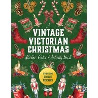 A Vintage Victorian Christmas Sticker, Color & Activity Book