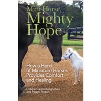 Mini Horse, Mighty Hope