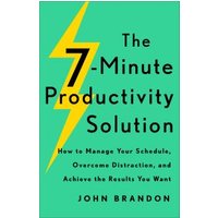 The 7-Minute Productivity Solution