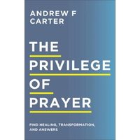 The Privilege of Prayer