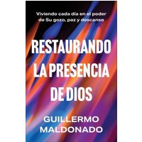 Restaurando La Presencia De Dios