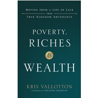 Poverty, Riches and Wealth