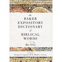 The Baker Expository Dictionary of Biblical Words