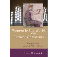 Women in the World of the Earliest Christians