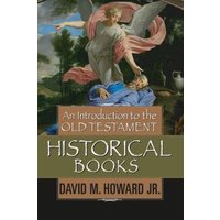 An Introduction to the Old Testament Historical Books