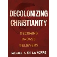 Decolonizing Christianity