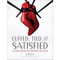 Cuffed, Tied, and Satisfied