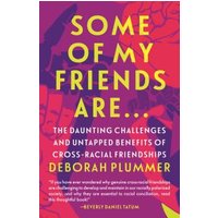 Some of My Friends Are...