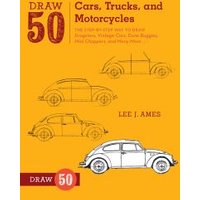 Draw 50 Cars, Trucks, and Motorcycles