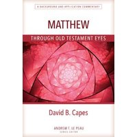 Matthew Through Old Testament Eyes