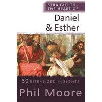 Straight to the Heart of Daniel and Esther