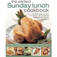 The Perfect Sunday Lunch Cookbook