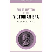Short History of the Victorian Era