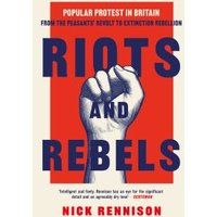 Riots and Rebels