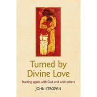 Turned by Divine Love