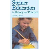 Steiner Education in Theory and Practice