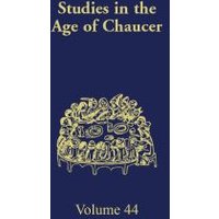 Studies in the Age of Chaucer. Volume 44