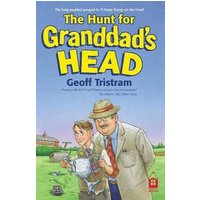 The Hunt for Granddad's Head